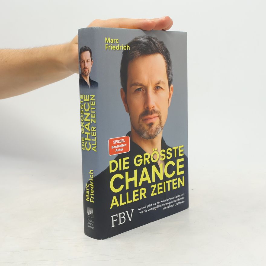 Marc Friedrich Die größte Chance aller Zeiten