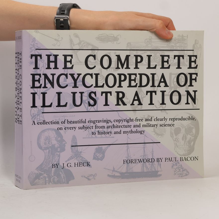 Johann Georg Heck The Complete Encyclopedia of Illustration By J.G. Heck