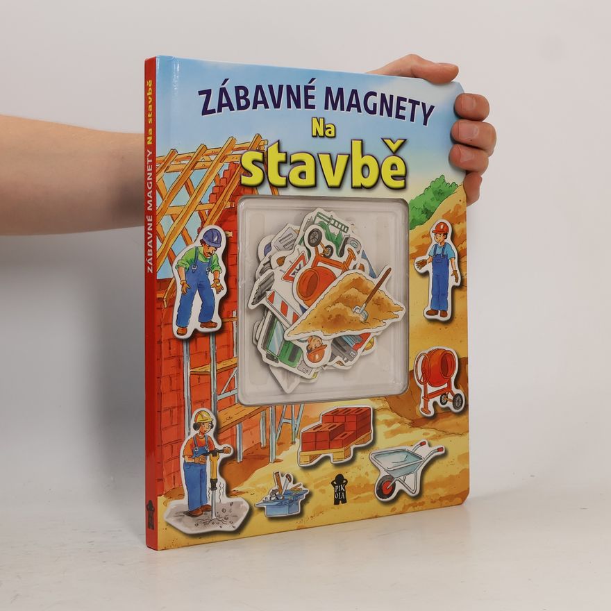 Collectif d'auteurs Zábavné magnety : na stavbě