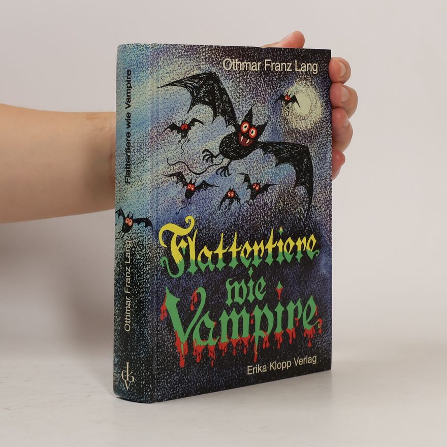 Othmar Franz Lang Flattertiere wie Vampire