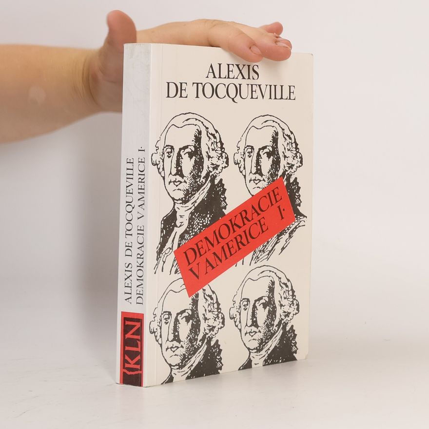 Alexis de Tocqueville Demokracie v Americe I.