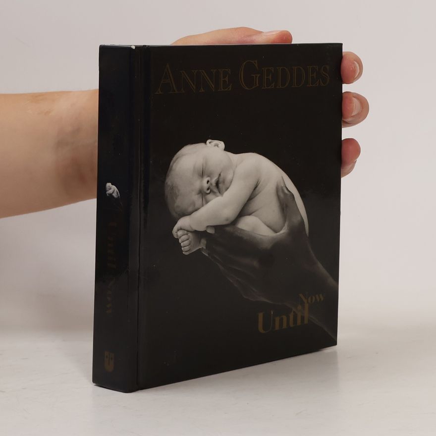 Anne Geddes Until Now: Pupil's Book