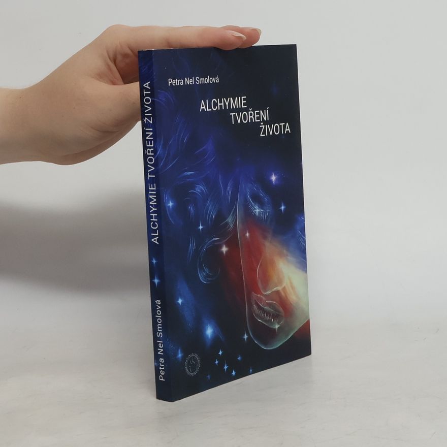Petra Nel Smolová Alchymie tvoření života