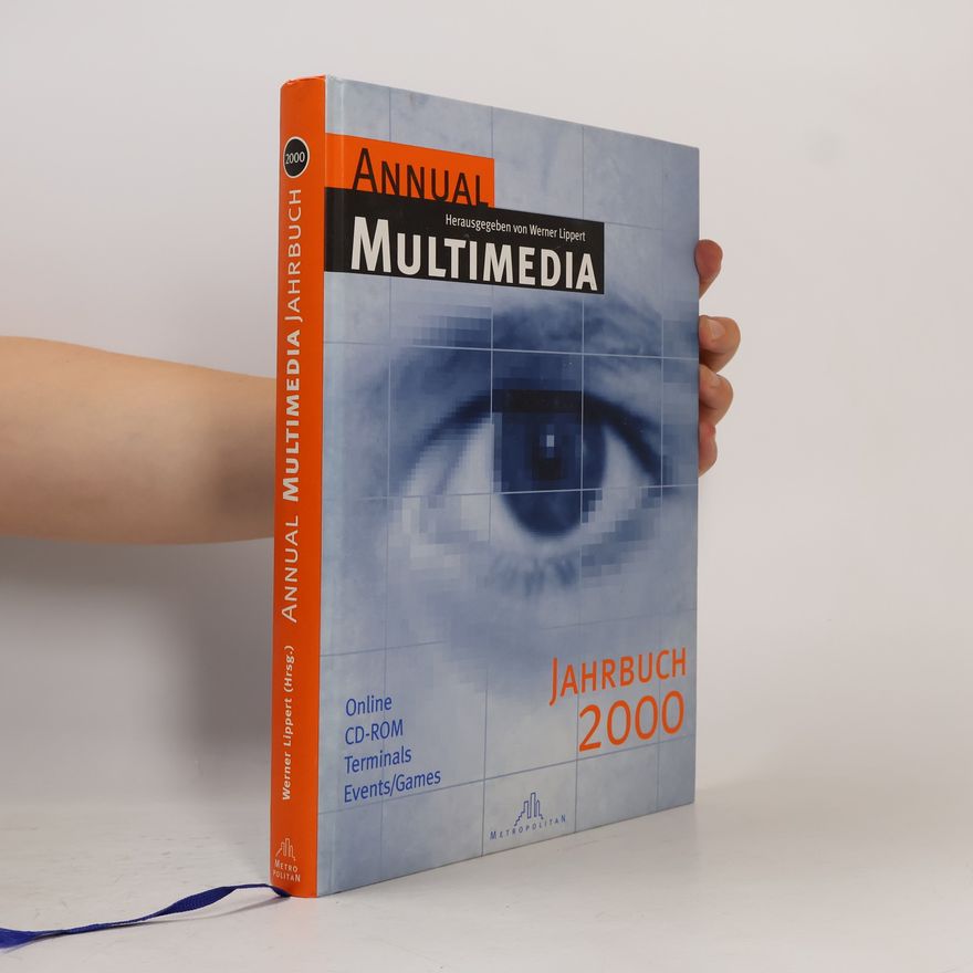 Werner Lippert Annual Multimedia Jahrbuch 2000. Online. CD-ROM. Terminals. Events/Games
