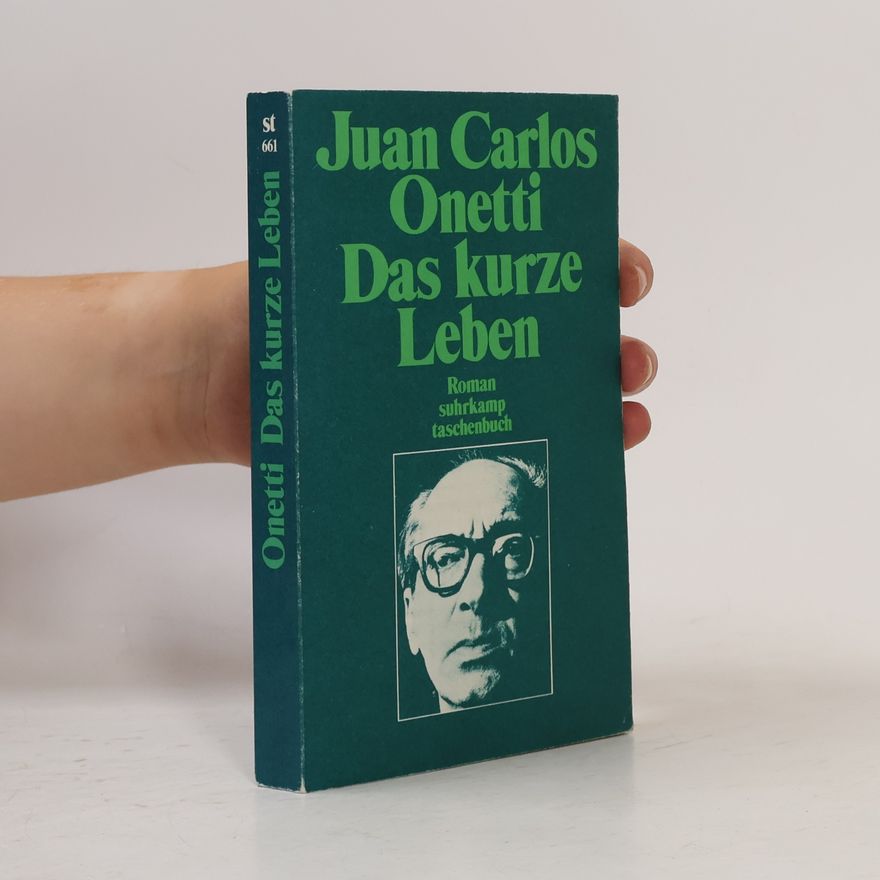 Juan Carlos Onetti Das kurze Leben