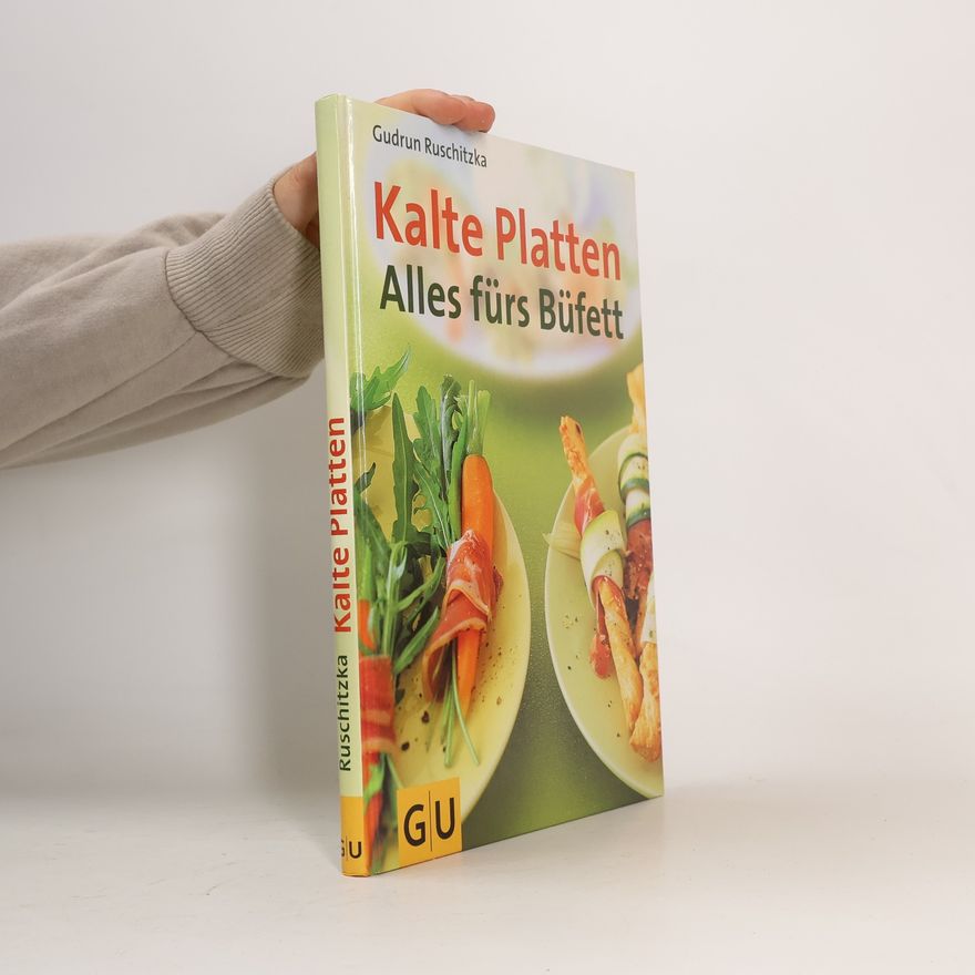 Gudrun Ruschitzka Kalte Platten alles fürs Büfett
