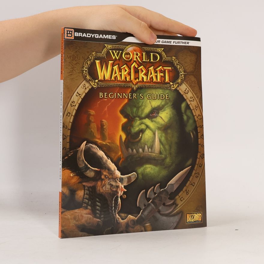 Kolektiv autorů World of Warcraft. Beginner's Buide