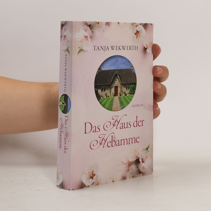 Tanja Wekwerth Das Haus der Hebamme