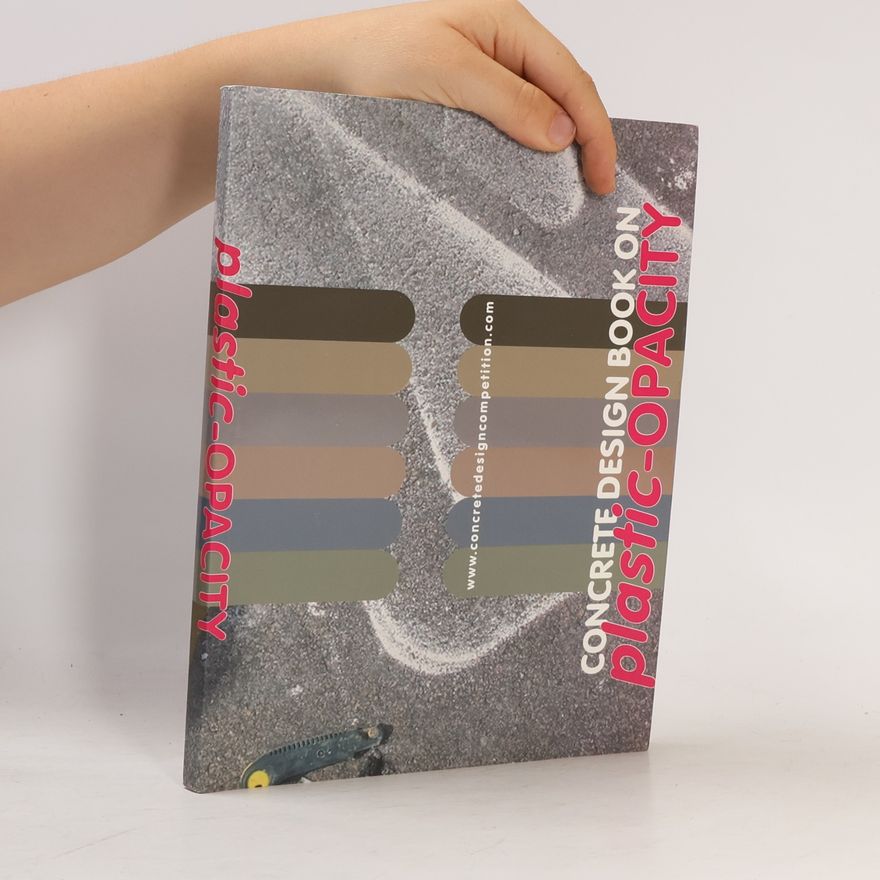 Siebe Bakker Concrete Design Book on Plastic-Opacity