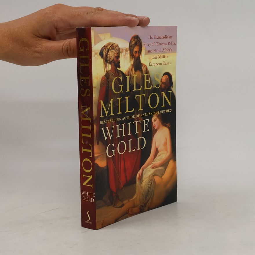 Giles Milton White Gold