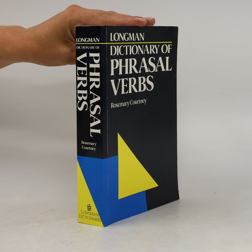 Rosemary Courtney Longman dictionary of phrasal verbs