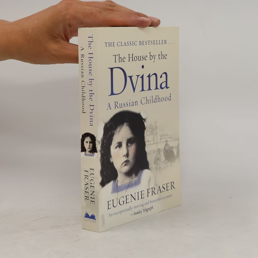 Eugenie Fraser The House by the Dvina