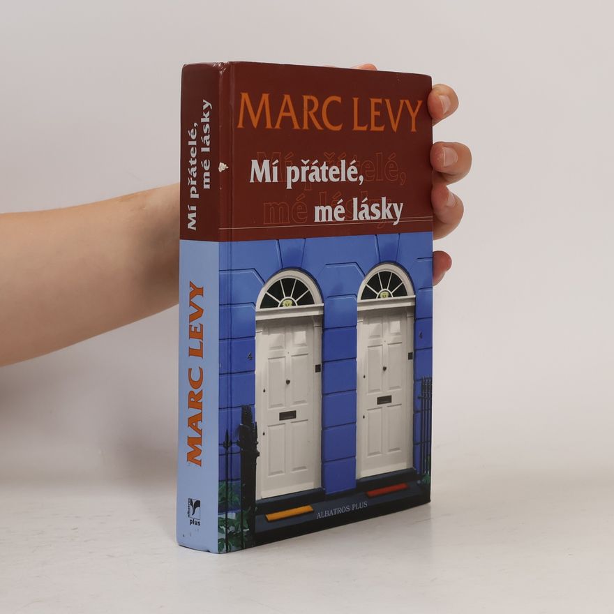 Marc Levy Mí přátelé, mé lásky