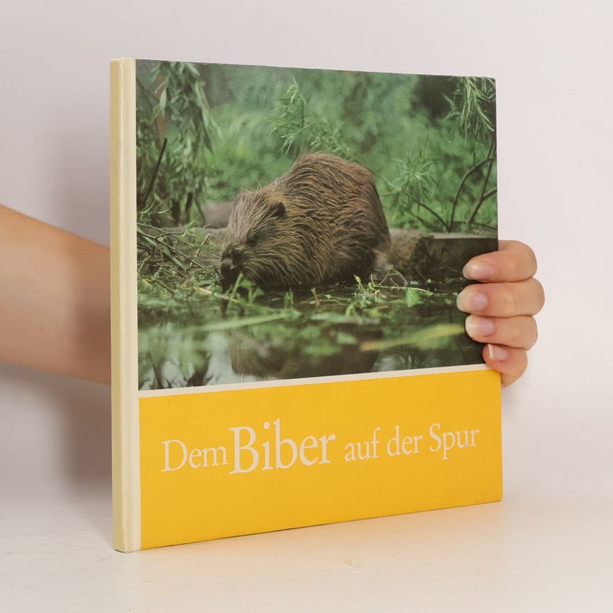 Uwe Zuppke Dem Biber auf der Spur