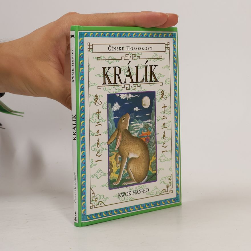Man-Ho Kwok Čínské horoskopy: Králík