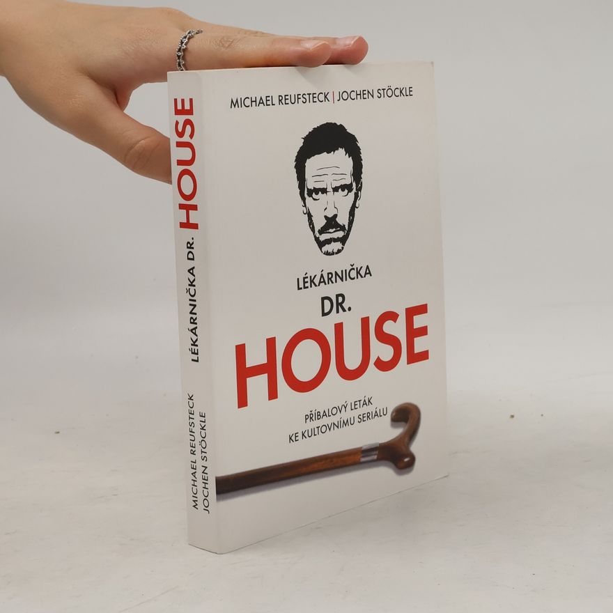 Jochen Stöckle Lékárnička dr. House: Příbalový leták ke kultovnímu seriálu