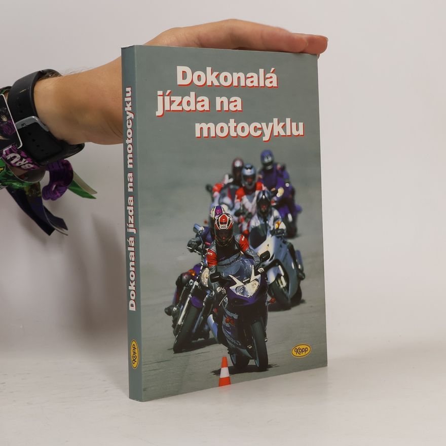 Kolektiv autorů Dokonalá jízda na motocyklu