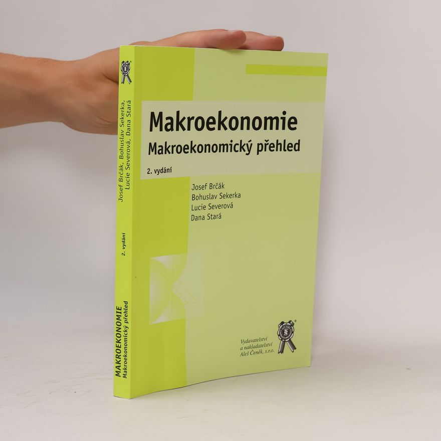 Bohuslav Sekerka Makroekonomie : makroekonomický přehled