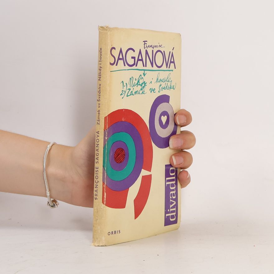 Françoise Sagan Někdy i housle. Zámek ve Švédsku