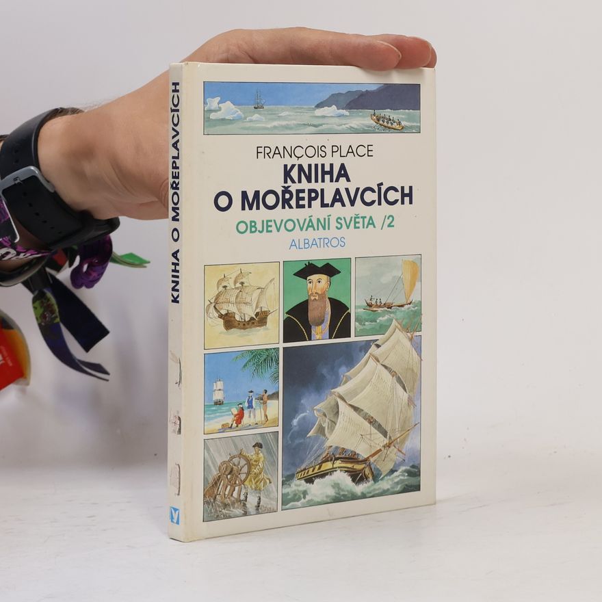 François Place Kniha o mořeplavcích - objevování světa 2