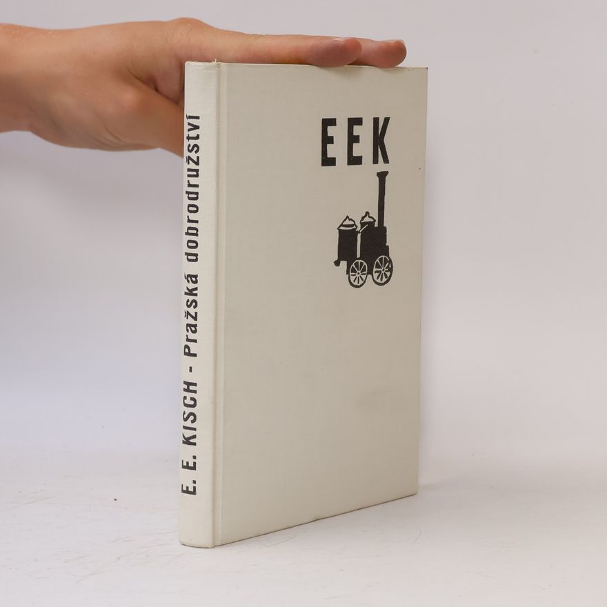 Egon Erwin Kisch Pražská dobrodružství