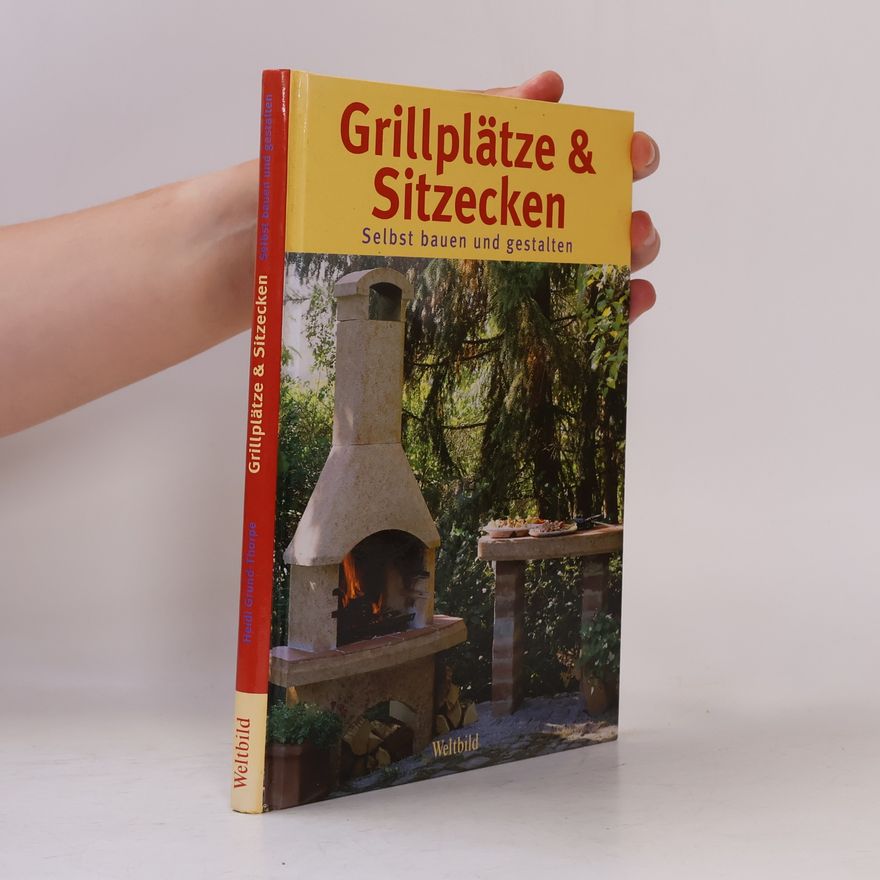 Heidi Grund Thorpe Grillplätze & Sitzecken selbst bauen und gestalten