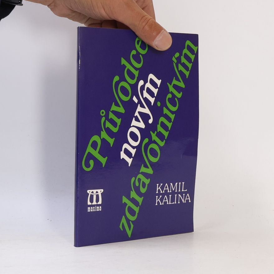 Kamil Kalina Průvodce novým zdravotnictvím