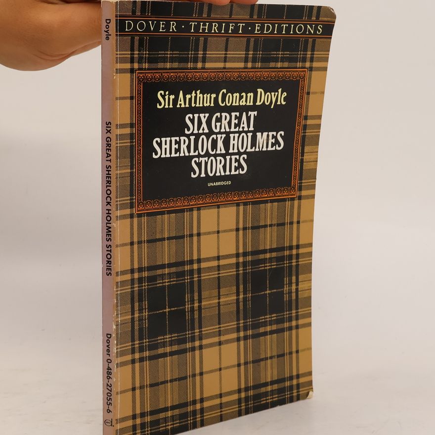 Arthur Conan Doyle Six Great Sherlock Holmes Stories