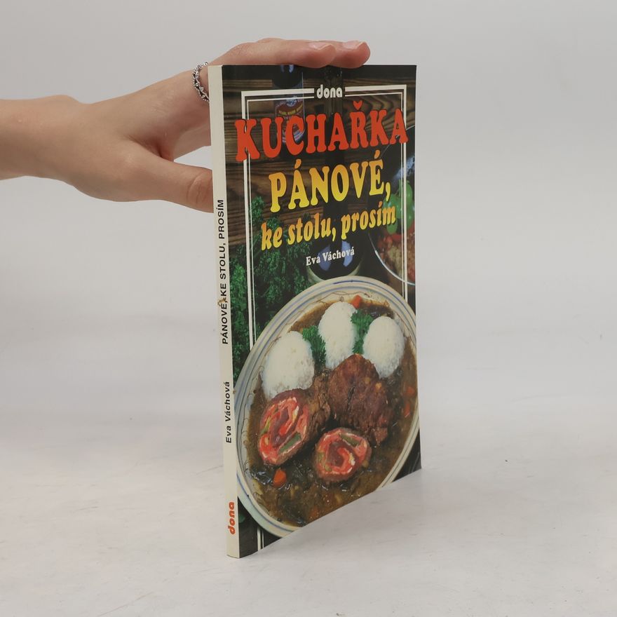 Eva Váchová Kuchařka. Pánové, ke stolu, prosím