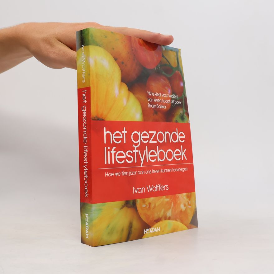 Ivan Wolffers Het gezonde lifestyleboek