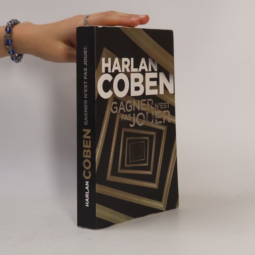 Harlan Coben Gagner n'est pas jouer
