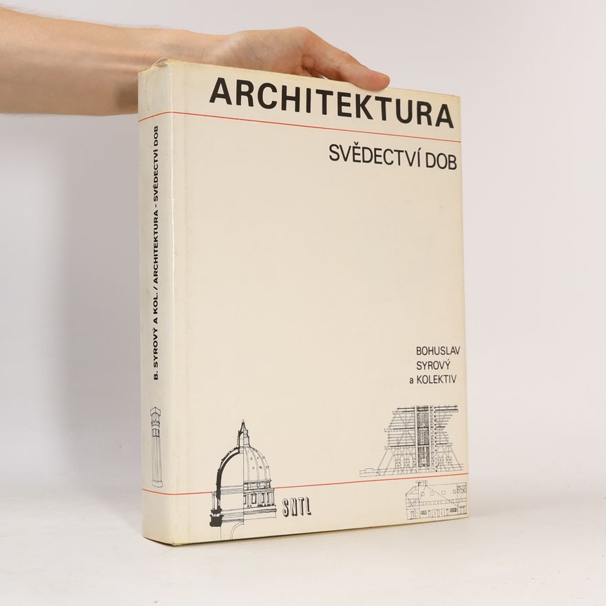 Bohuslav Syrový Architektura svědectví dob