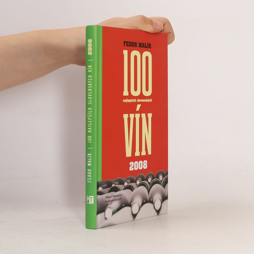 Fedor Malík 100 najlepších slovenských vín 2008