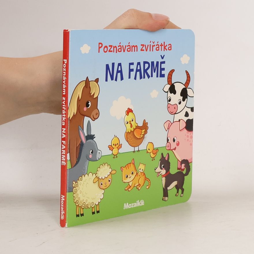 Michaela Sojáková Poznávám zvířátka na farmě Na farmě