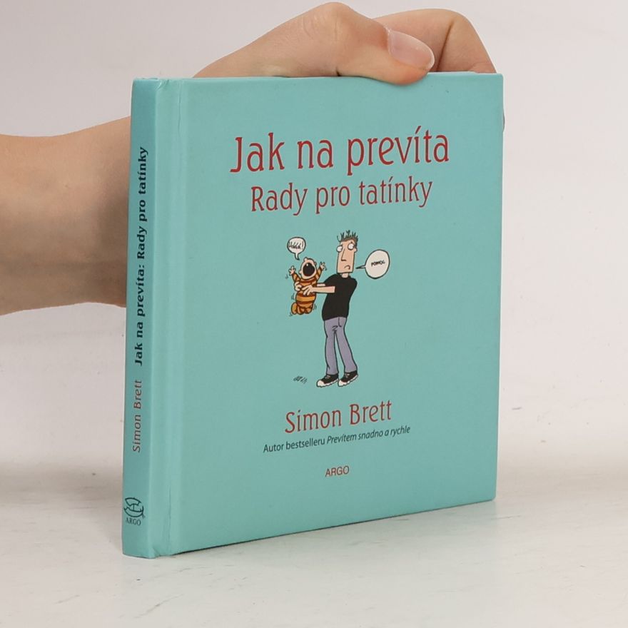Alex Hallatt Jak na prevíta. Rady pro tatínky