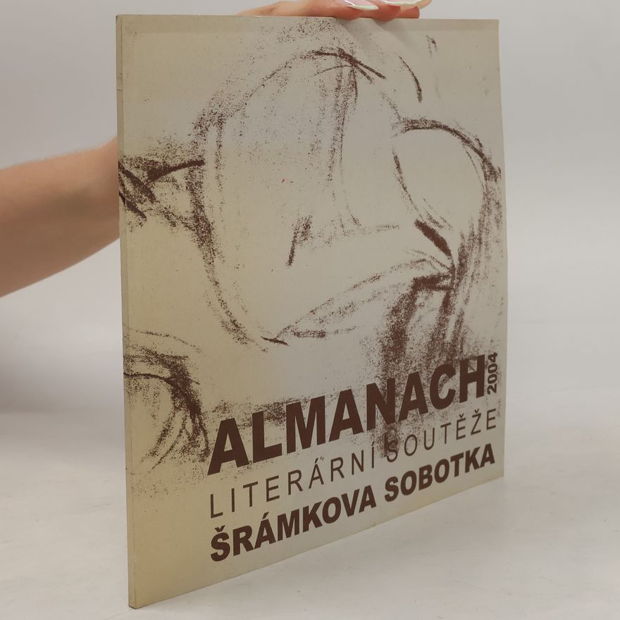 Autorenkollektiv Almanach literární soutěže Šrámkova Sobotka 2004