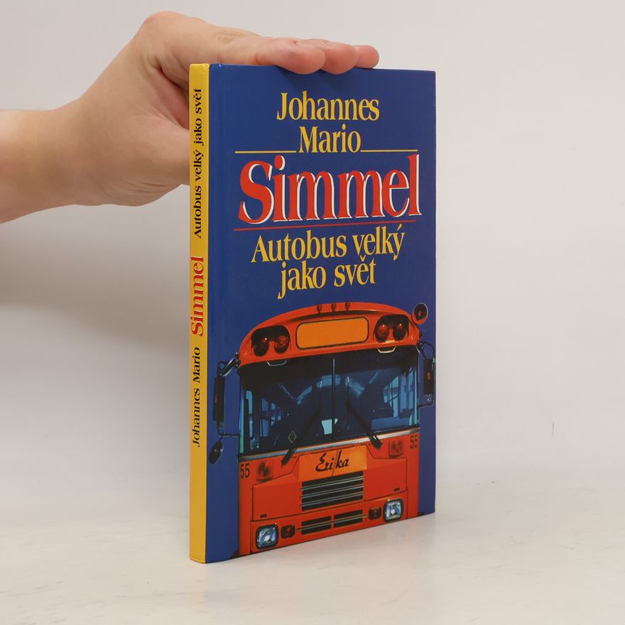 Johannes Mario Simmel Autobus velký jako svět
