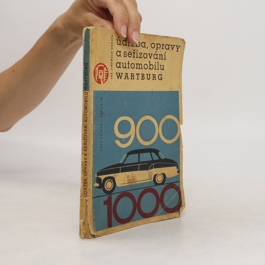 Collectif d'auteurs Údržba, opravy a seřizování automobilu Wartburg