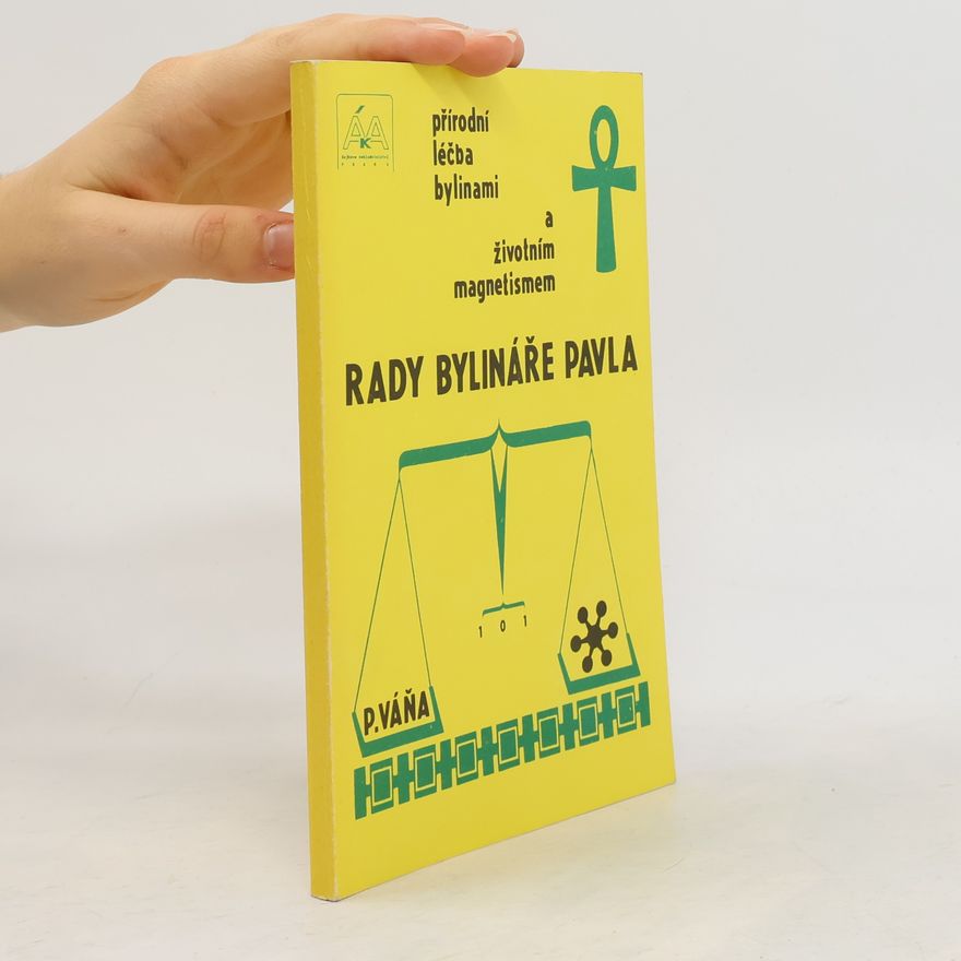 Pavel Váňa Rady bylináře Pavla