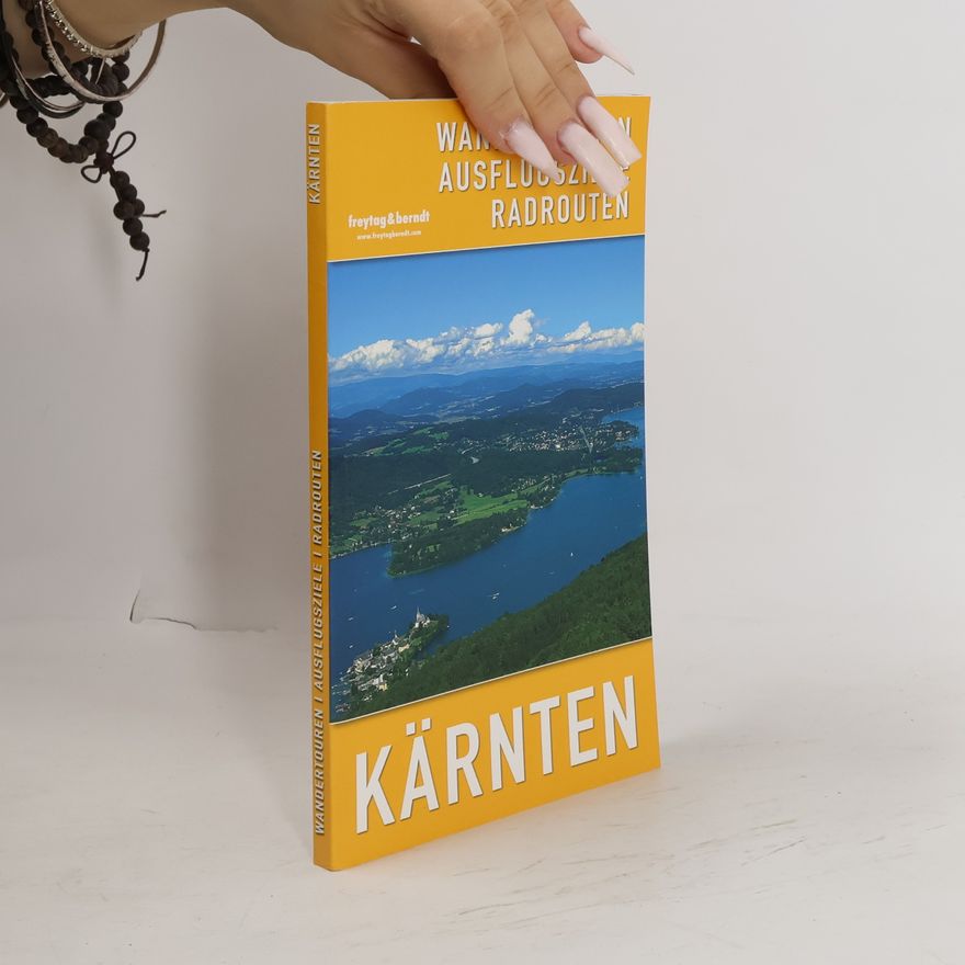 Various authors Wandertouren Ausflugsziele Radrouten Kärnten