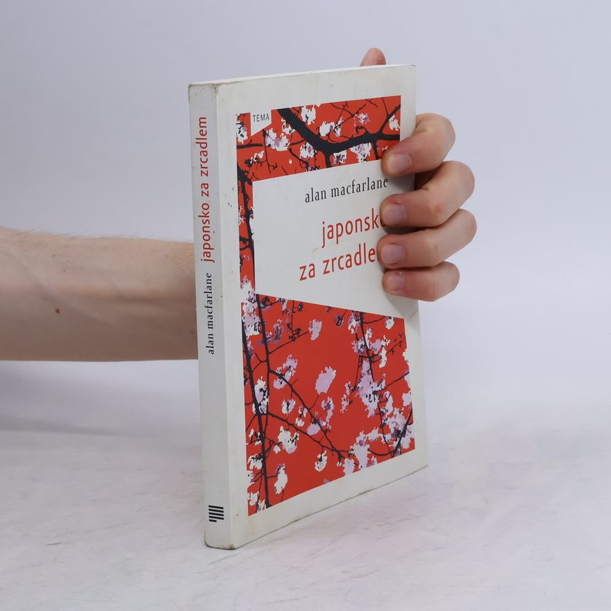 Alan Macfarlane Japonsko za zrcadlem