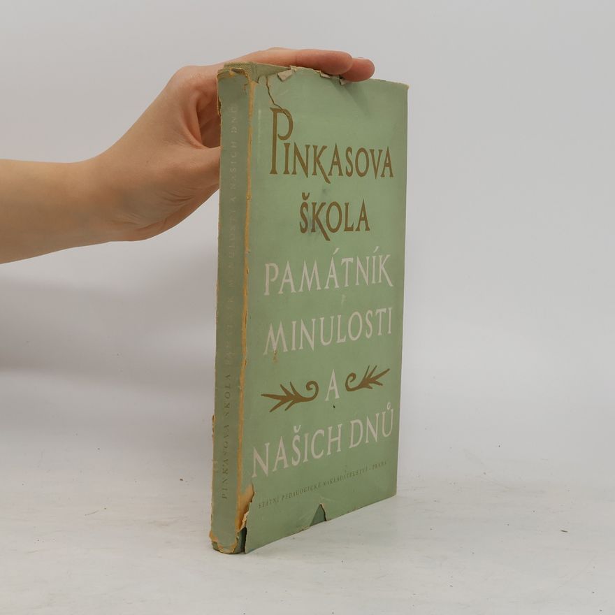 Hana Volavková Pinkasova škola - Památník minulosti a našich dnů