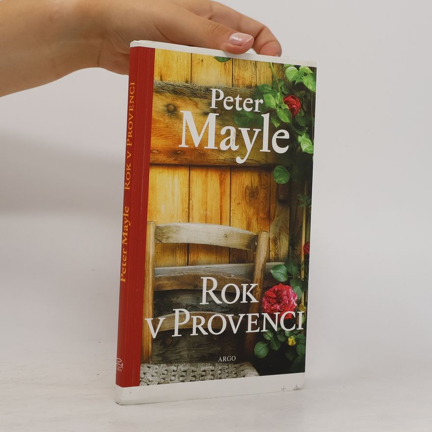 Peter Mayle Rok v Provenci