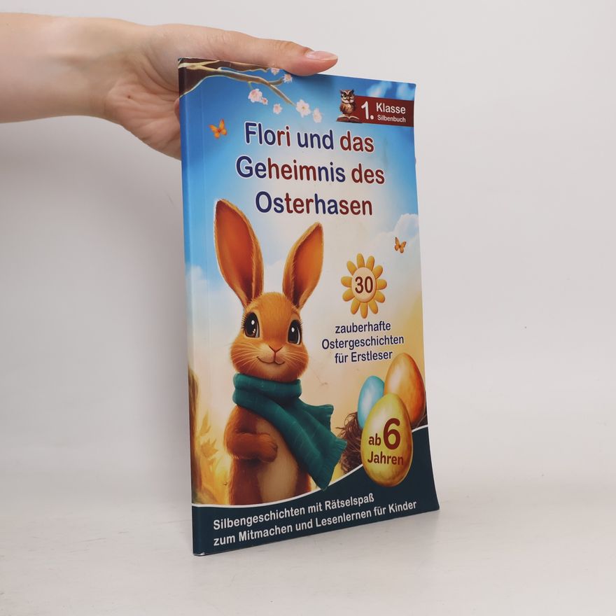 Media Elvi Flori und das Geheimnis des Osterhasen: 30 zauberhafte Ostergeschichten für Erstleser - Silbengeschichten mit Rätselspaß zum Mitmachen und Lesenlernen - 1. Klasse Silbenbuch für Kinder ab 6 Jahren