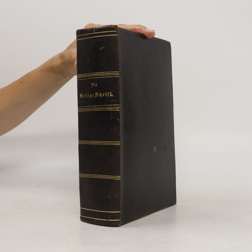 Autorenkollektiv Die Bibel oder die ganze Heilige Schrift des Alten und Neuen Testaments