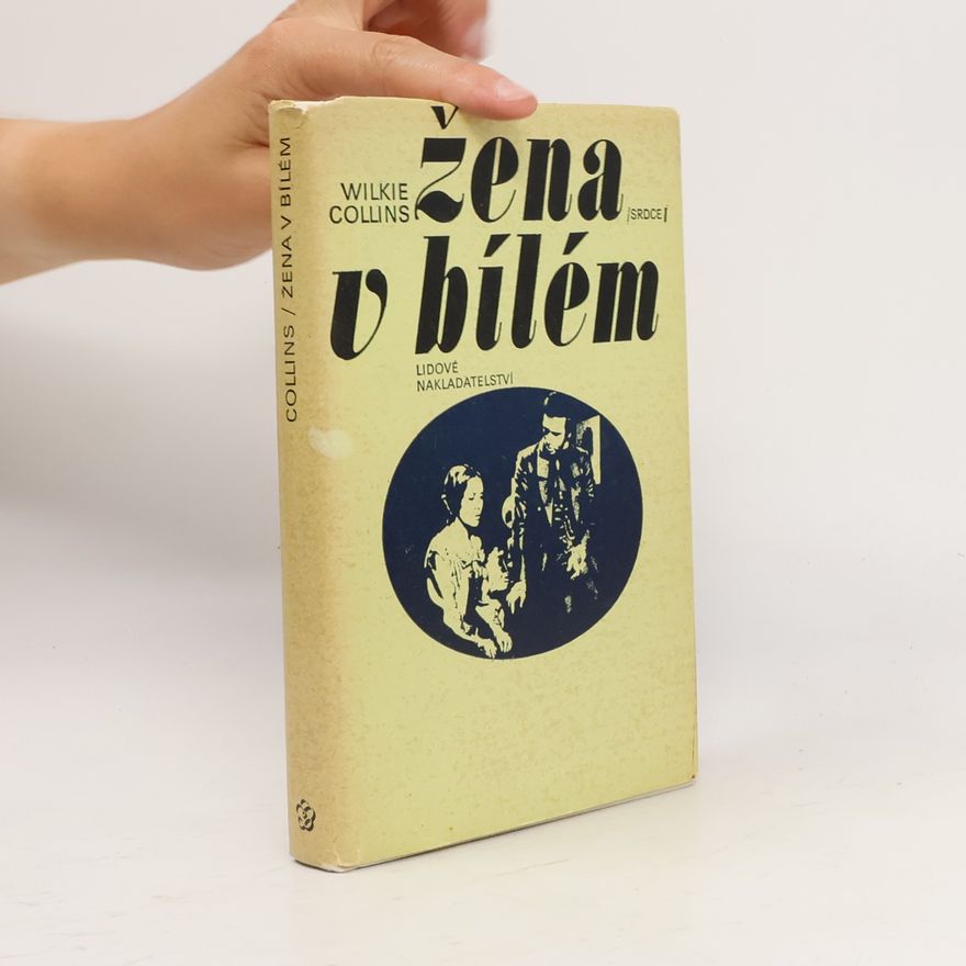 Wilkie Collins Žena v bílém