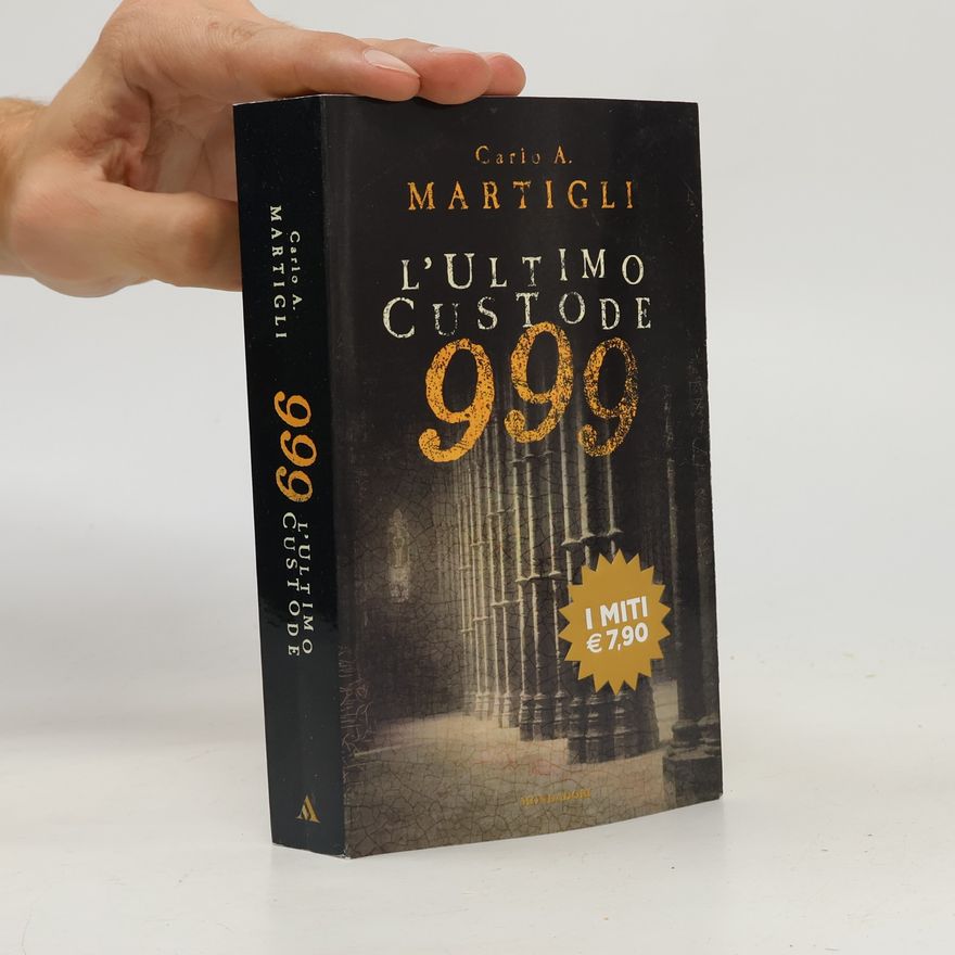 Carlo A. Martigli 999. L'ultimo Custode