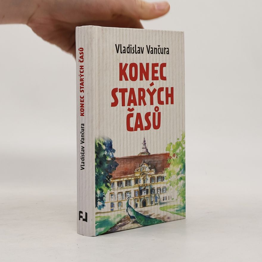 Vladislav Vančura Konec starých časů