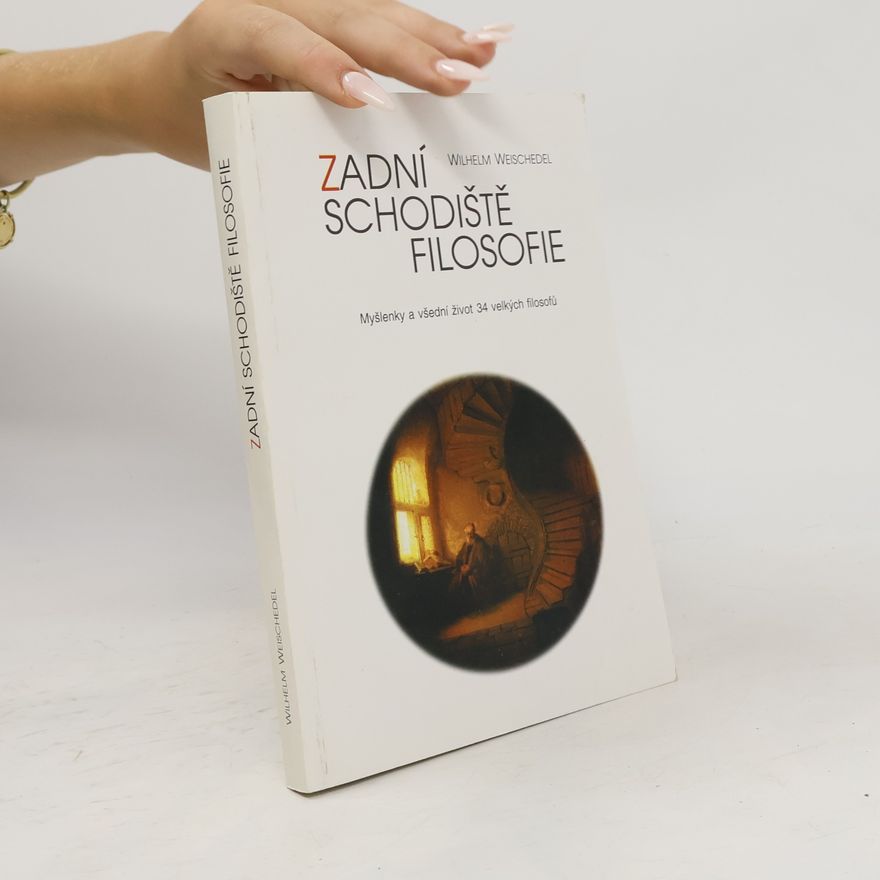 Wilhelm Weischedel Zadní schodiště filosofie
