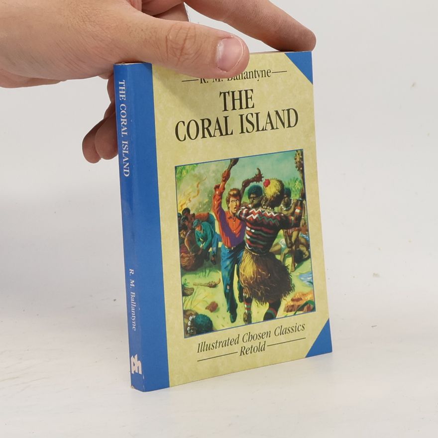 Robert Michael Ballantyne The Coral Island